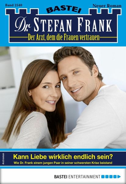 Dr. Stefan Frank 2540 (eBook, ePUB)