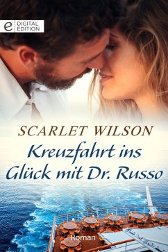 Kreuzfahrt ins Glück mit Dr. Russo (eBook, ePUB) - Wilson, Scarlet