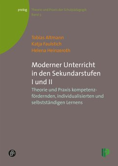 Moderner Unterricht in den Sekundarstufen I und II (eBook, PDF) - Altmann, Tobias; Faulstich-Christ, Katja; Heinzeroth, Helena