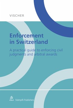 Enforcement in Switzerland (eBook, PDF) - Oetiker, Christian; Favalli, Daniele; Meier-Dieterle, Felix C.; Weibel, Thomas; Pieles, Yvonne; Butz, Raphael