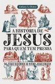 A história de Jesus para quem tem pressa (eBook, ePUB)