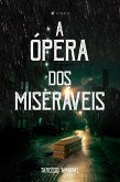 A ópera dos miseráveis (eBook, ePUB)