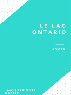 Le Lac Ontario (eBook, ePUB) - Cooper, James Fenimore