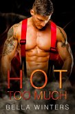Hot Too Much (Forbidden Heat, #5) (eBook, ePUB)