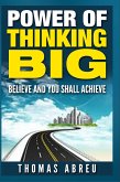 Power of Thinking Big - Believe and You Shall Achieve (eBook, ePUB)