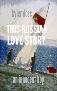 This Russian Love Story (eBook, ePUB) - Doss, Kyler