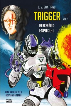 Trigger - Mercenário Espacial (eBook, ePUB) - Santiago, Jv