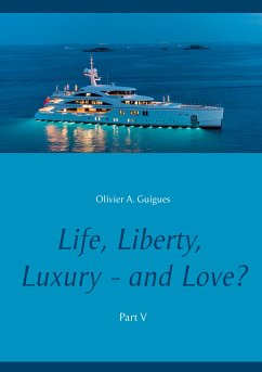Life, Liberty, Luxury - and Love? Part V (eBook, ePUB)