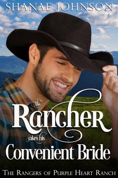 The Rancher takes his Convenient Bride (The Rangers of Purple Heart Ranch, #1) (eBook, ePUB) - Johnson, Shanae