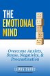 The Emotional Mind: Overcome Anxiety,... - Bild 1