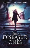 The Diseased Ones (The Hollis Timewire Series) (eBook, ePUB)