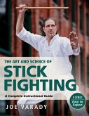 The Art and Science of Stick Fighting (eBook, ePUB)
