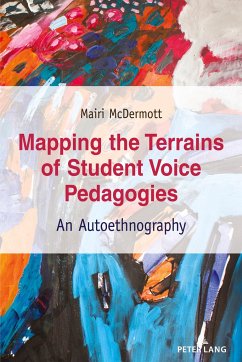 Mapping the Terrains of Student Voice Pedagogies - McDermott, Mairi