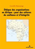 Ethique des organisations en Afrique : pour des cultures de confiance et d¿intégrité