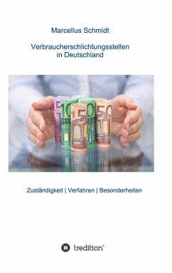 Verbraucherschlichtungsstellen in Deutschland - Schmidt, Marcellus