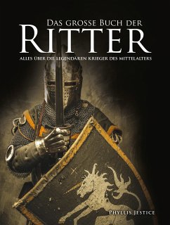 Das große Buch der Ritter - Jestice, Phyllis