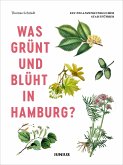 Was grünt und blüht in Hamburg?