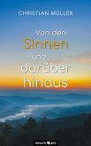 Von den Sinnen und darüber hinaus