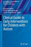 Clinical Guide to Early Interventions for Children with Autism