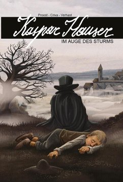 Kaspar Hauser - Im Auge des Sturms - Proost, Bart;Criva;Verhast