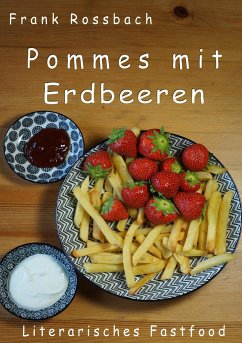 Pommes mit Erdbeeren - Rossbach, Frank