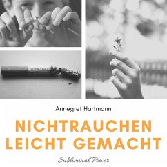 Nichtrauchen leicht gemacht (Subliminal Power), Vol. 3 (MP3-Download) - Hartmann, Annegret