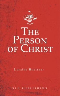 The Person of Christ (eBook, ePUB) - Loraine, Boettner