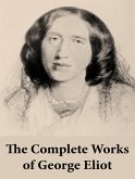 The Complete Works of George Eliot (eBook, ePUB)