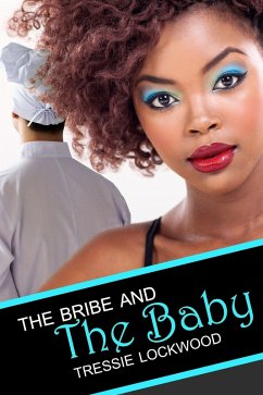 The Bribe and the Baby (Shona and Neena, #2) (eBook, ePUB) - Lockwood, Tressie