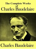 The Complete Works of Charles Baudelaire (eBook, ePUB)