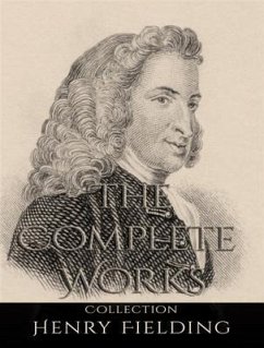 The Complete Works of Henry Fielding (eBook, ePUB) - Fielding, Henry