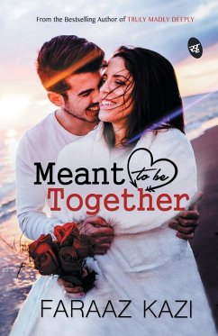 Meant to be Together - Kazi, Faraaz