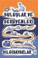 Buluslar ve Serüvenleri - Bilgisayarlar - Kolektif