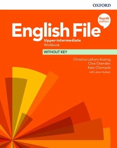 English File: Upper-Intermediate: Workbook Without Key - Latham-Koenig, Christina; Oxenden, Clive; Chomacki, Kate; Hudson, Jane