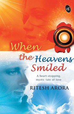 When the Heavens Smiled - Arora, Ritesh
