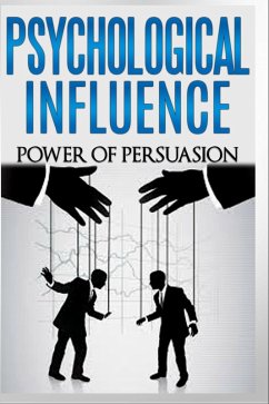 Psychological Influence - Power of Persuasion (eBook, ePUB) - Miller, Dan