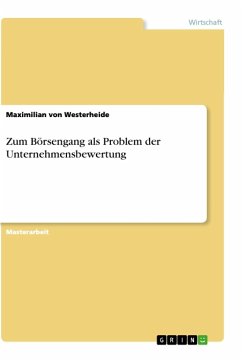 Zum Börsengang als Problem der Unternehmensbewertung - Westerheide, Maximilian von