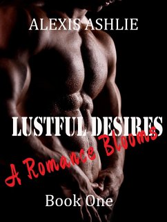 Cover Lustful Desires - A Romance Blooms (eBook, ePUB)