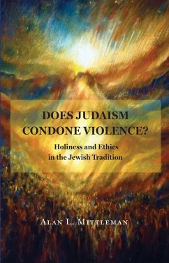 Does Judaism Condone Violence? (eBook, ePUB) - Mittleman, Alan L.