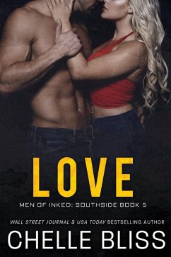 Love (Men of Inked: Southside, #5) (eBook, ePUB) - Bliss, Chelle