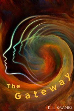 The Gateway (The Travelers, #2) (eBook, ePUB) - Kranes, K. L.