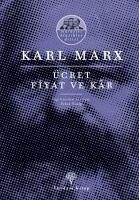 Ücret Fiyat ve Kar - Marx, Karl