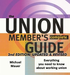 The Union Member's Complete Guide 2nd Edition - Mauer, Michael