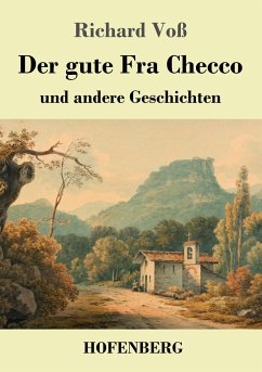 Der gute Fra Checco - Voß, Richard