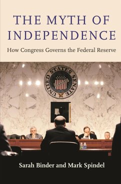 The Myth of Independence (eBook, ePUB) - Binder, Sarah; Spindel, Mark