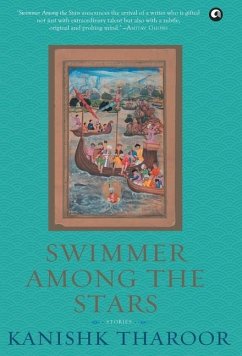 Swimmer Among the Stars Stories - Tharoor, Kanishk