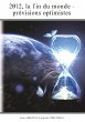 2012, la fin du monde - les prévisions... - Bild 1