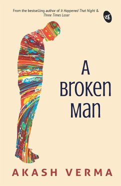 A Broken Man - Verma, Akash