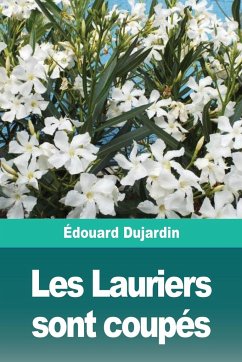 Les Lauriers sont coupés - Dujardin, Édouard