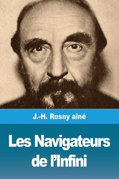 Les Navigateurs de l'Infini - Rosny Aîné, J. -H.